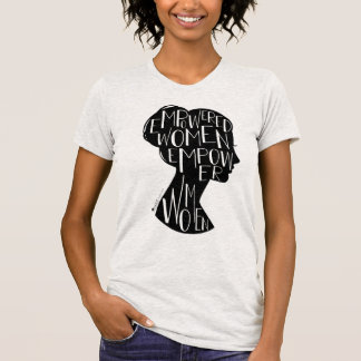 Empowered women, empower women. T-Shirt