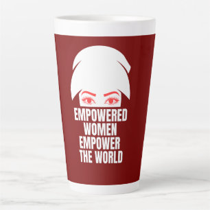 Empowered Women Empower World National Women Day Latte Mug