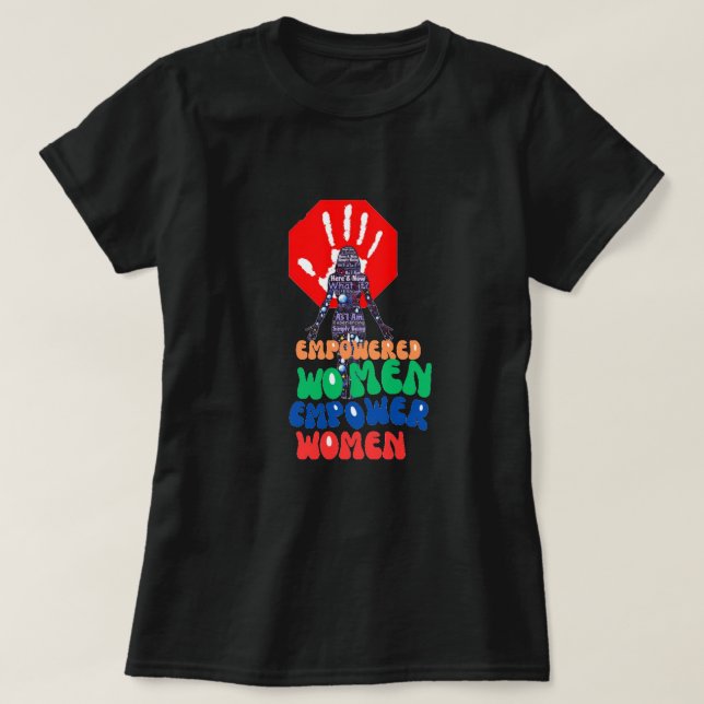 empowered women T-Shirt (Design Front)