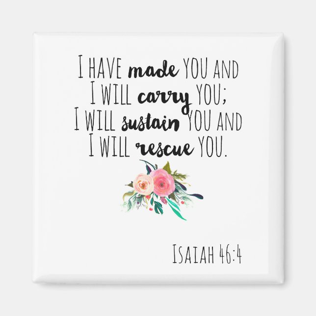 Empowering Christian Bible Verse Isaiah 46:4  Magnet (Front)