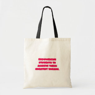 Empowering Students To Achieve Greatest Dreams Tote Bag