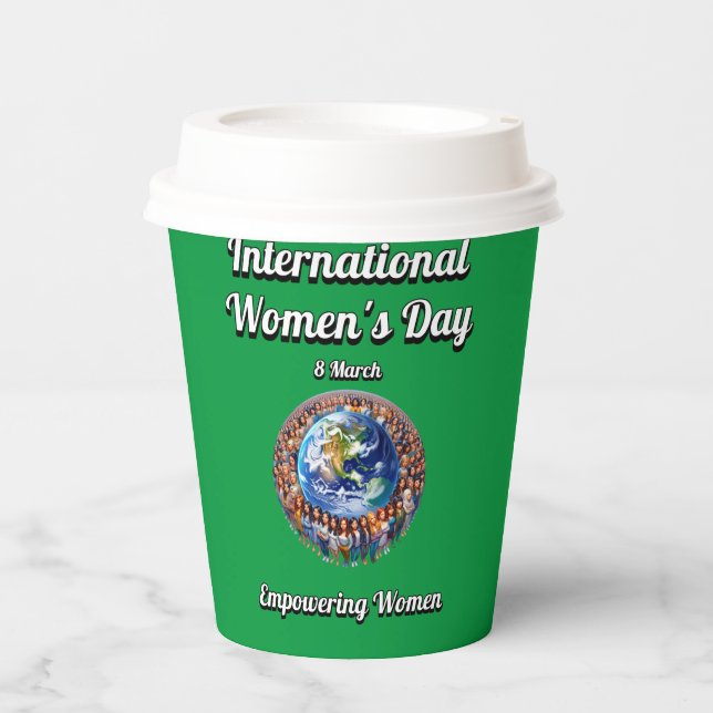 Empowering Women. International Women's Day. Paper Cups (Front)