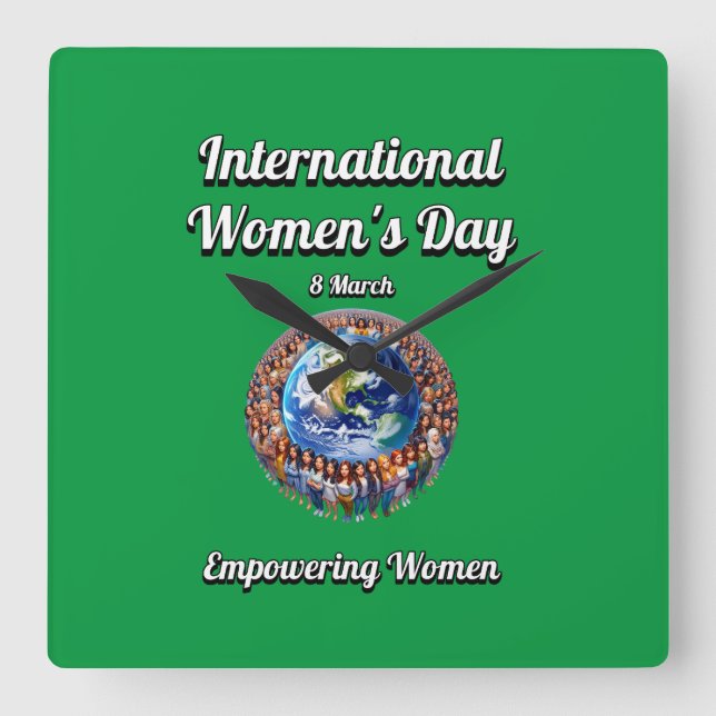 Empowering Women. International Women's Day. Square Wall Clock (Front)