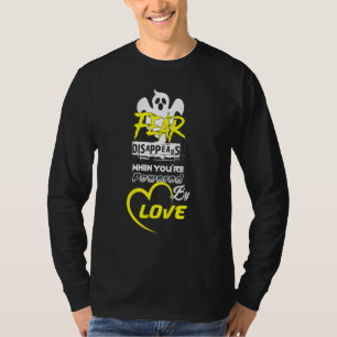 Empowerment Fear Disappears When Powered By Love T-Shirt