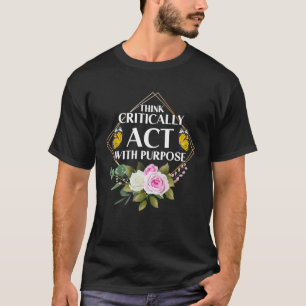 Empowerment Flower Butterfly Think Critically T-Shirt