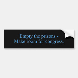 Empty Prisons Room For Congress Bumper Sticker