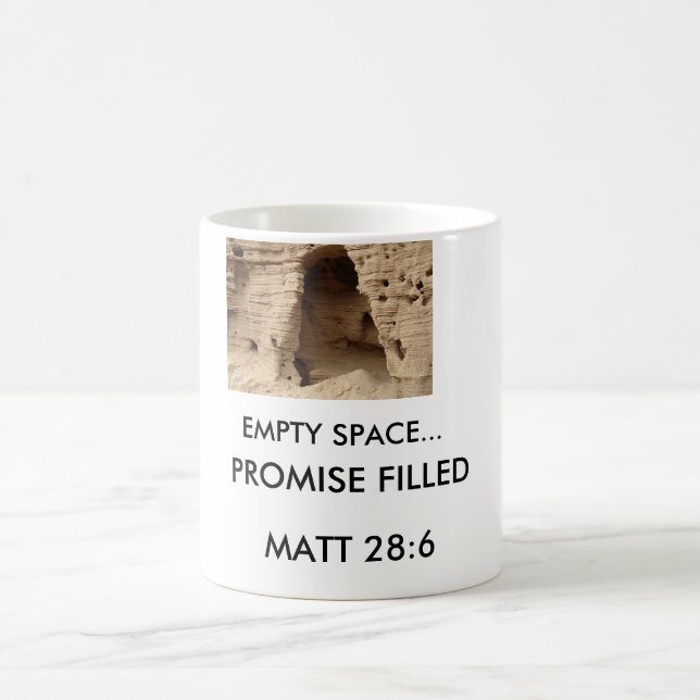 EMPTY SPACE...PROMISE FILLED COFFEE MUG (Center)