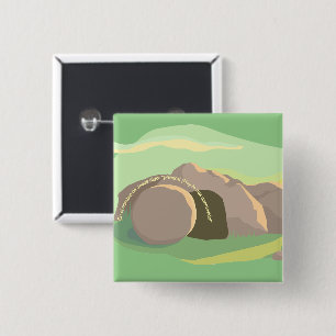 Empty Tomb I Stone! Thou Art Moved! I ESP I 6x6  B 15 Cm Square Badge