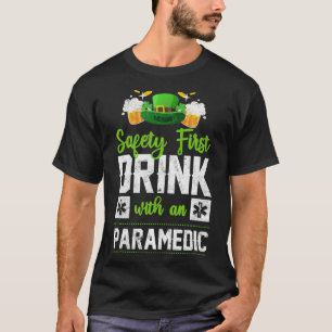 EMS Emergency Drink With A Paramedic St Patricks D T-Shirt