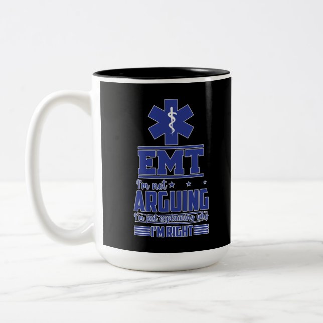 EMS Emergency EMT I'm Not Arguing Two-Tone Coffee Mug (Left)