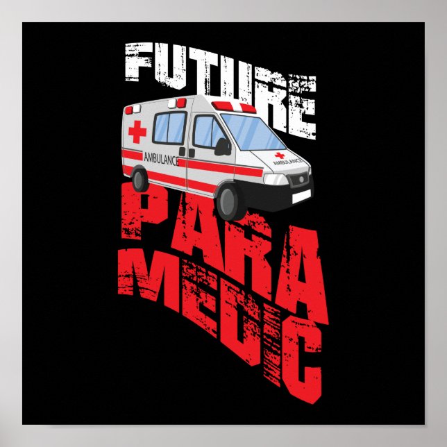 EMS Emergency Future Paramedic Student Ambulance Poster (Front)