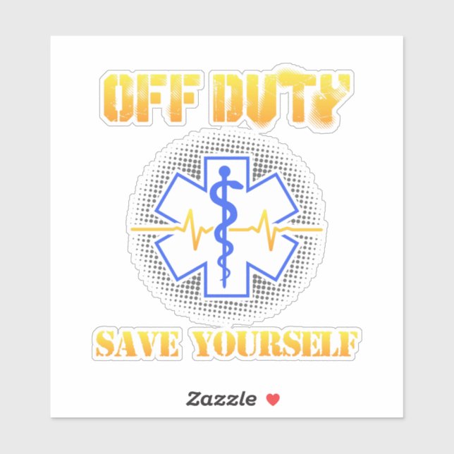 EMS Off Duty Save Yourself Paramedic Rescue Funny (Sheet)