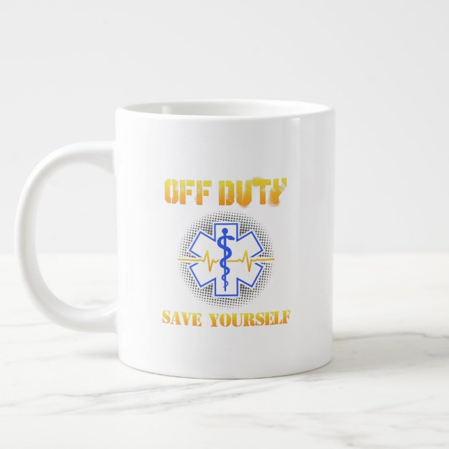 EMS Off Duty Save Yourself Paramedic Rescue Funny Large Coffee Mug (Left)