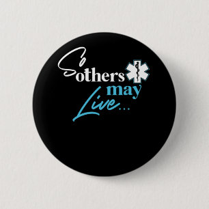 Ems So Others May Live  6 Cm Round Badge