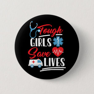 Ems Tough Girls Save Lifes  6 Cm Round Badge