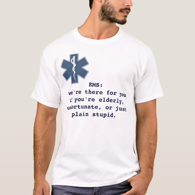 EMS: we're there for you T-Shirt (Front)