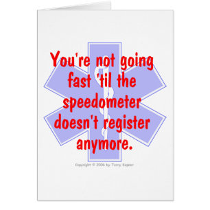 EMS-You're Not Going Fast 'til . . . (card)