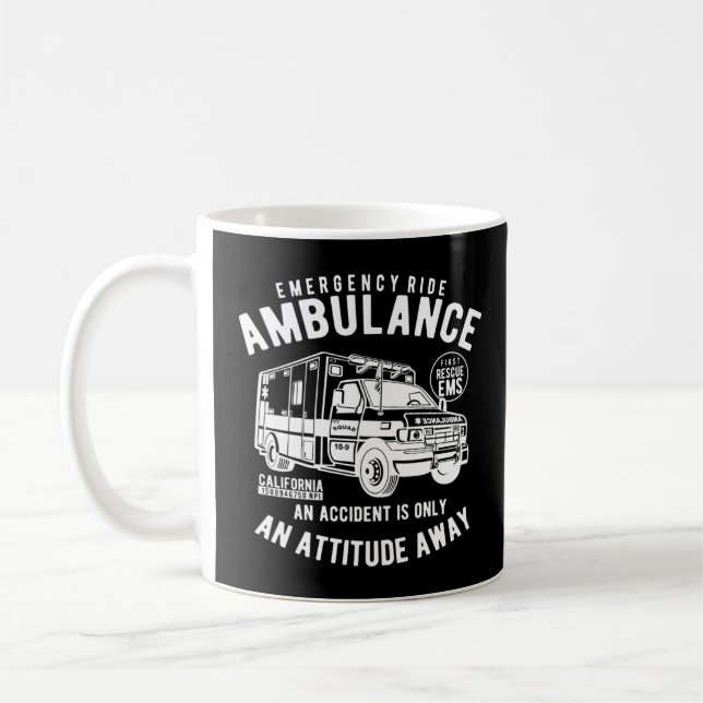 EMT Ambulance  An Accident is only an attitude awa Coffee Mug (Left)