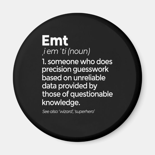 EMT Definition Funny EMS Emergency Medical Technic Magnet (Front)