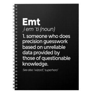 EMT Definition Funny EMS Emergency Medical Technic Notebook