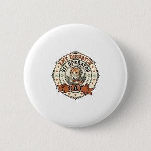 EMT Dispatch 911 Operator Cat EMT Dispatch 911 Ope 6 Cm Round Badge