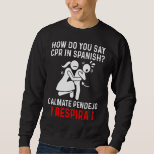 Emt Ems First Aid Training Instructor Cpr In Spani Sweatshirt