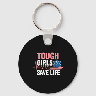 Emt Ems Paramedic Amr Girl Female Tough Girls Save Key Ring