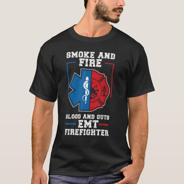 Emt Firefighter Ems Fire And Guts Firefighter Emt T-Shirt (Front)