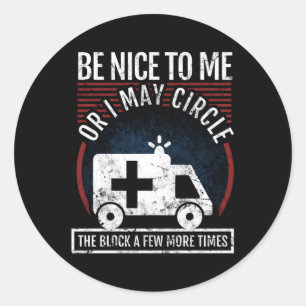 Emt For A Paramedic Classic Round Sticker