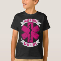 EMT Paramedic EMS Emergency Tough Girls Save Lifes