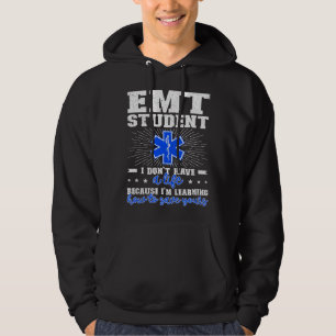 EMT Student Future EMT In Progress EMT School Hoodie