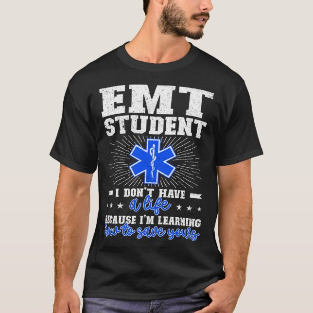 EMT Student Future EMT In Progress EMT School T-Shirt (Front)