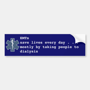 EMTs save lives every day Bumper Sticker