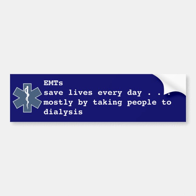 EMTs save lives every day Bumper Sticker (Front)
