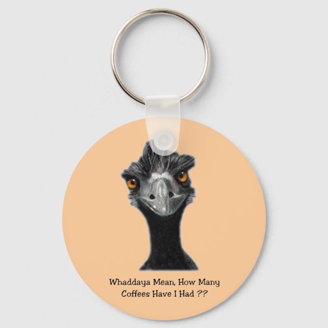 Emu: Funny, Humor: Too Many Coffees: Art Key Ring (Front)