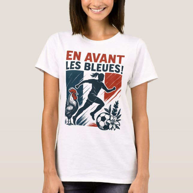 En Avant Les Bleues – French Women’s Soccer team T-Shirt (Front)