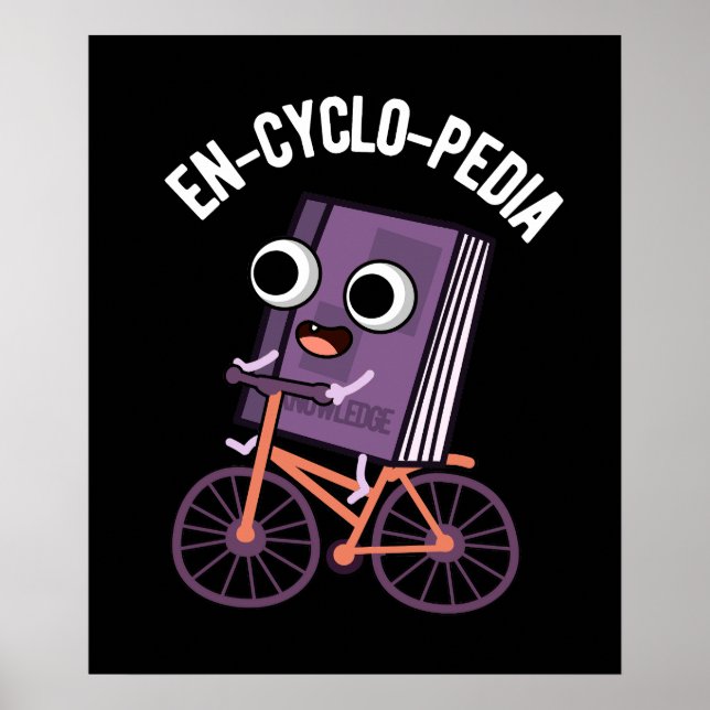 En-cyclo-Pedia Funny Encyclopaedia Pun Dark BG Poster (Front)