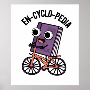 En-cyclo-Pedia Funny Encyclopaedia Pun  Poster