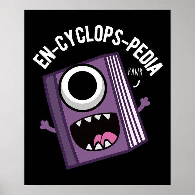 En-cyclops-pedia Funny Encyclopaedia Pun Dark BG Poster (Front)
