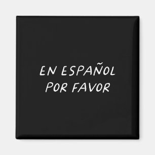 En Español Por Favor Spanish Teacher Funny Byck To Magnet