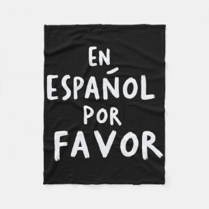 En Espanol Por Favour Spanish Teacher 1  Fleece Blanket