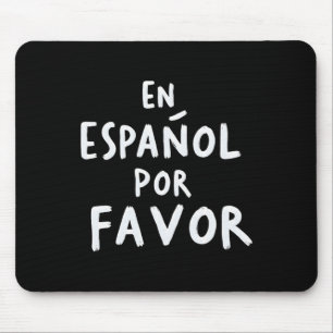 En Espanol Por Favour Spanish Teacher 1 Mouse Mat