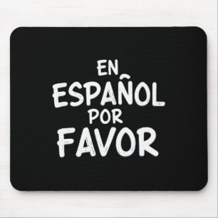 En Espanol Por Favour Spanish Teacher 3  Mouse Mat