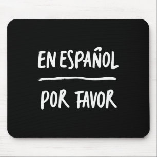 En Espanol Por Favour Spanish Teacher 5 Mouse Mat