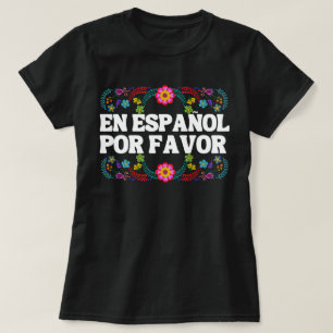 En Español Por Favour , Spanish Teacher Gift Maest T-Shirt