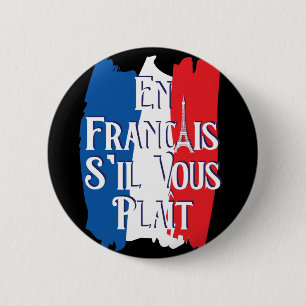En Francais S'il Vous Plait - French Language 6 Cm Round Badge