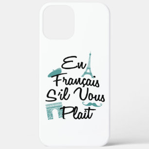 En Francais S'il Vous Plait - French Language iPhone 12 Pro Max Case