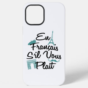 En Francais S'il Vous Plait - French Language iPhone 12 Pro Max Case