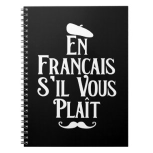 En Francais S'il Vous Plait - French Language Notebook