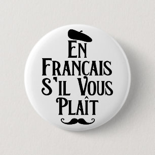 En Francais S'il Vous Plait - French Teacher 6 Cm Round Badge